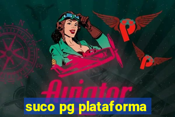 suco pg plataforma